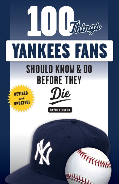 100 Things Yankees Fans Should Know & Do Before They Die