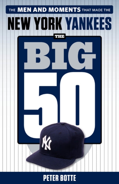 The Big 50: New York Yankees: New York Yankees