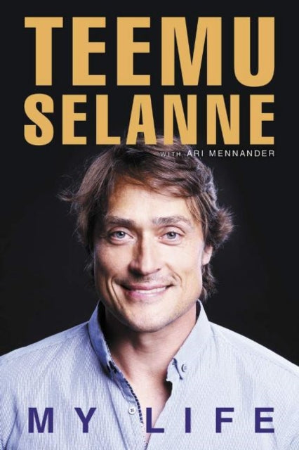 Teemu Selanne: My Life