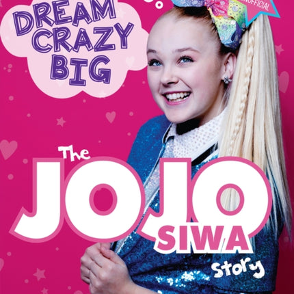 Dream Crazy Big: The JoJo Siwa Story