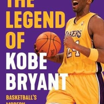 The Legend of Kobe Bryant: Basketball's Modern Superstar