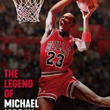 The Legend of Michael Jordan