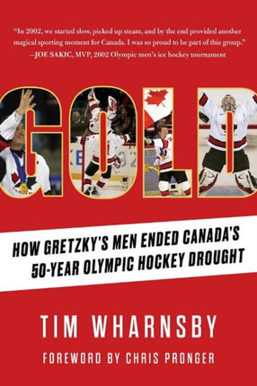 Gold: How Gretzky’s Men Ended Canada’s 50-Year Olympic Hockey Drought