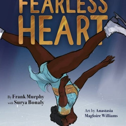 Fearless Heart: An Illustrated Biography of Surya Bonaly