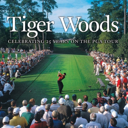 Sports Illustrated Tiger Woods: 25 Years on the PGA Tour