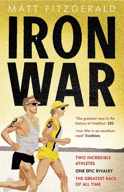 Iron War: Dave Scott, Mark Allen, and the Greatest Race Ever Run