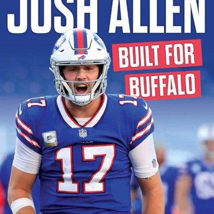 Josh Allen: Built for Buffalo