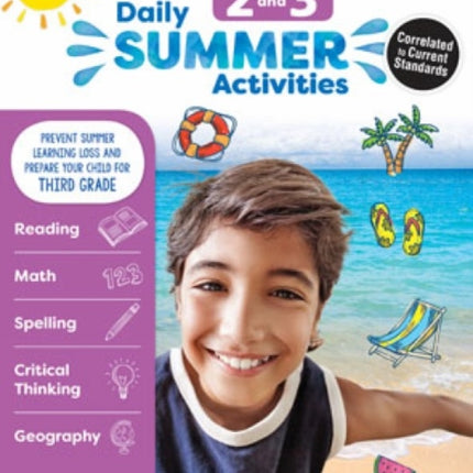 Daily Summer Activities: Between 2nd Grade and 3rd Grade, Grade 2 - 3 Workbook: Moving from 2nd Grade to 3rd Grade, Grades 2-3