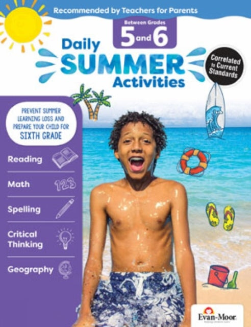 Daily Summer Activities: Between 5th Grade and 6th Grade, Grade 5 - 6 Workbook: Moving from 5th Grade to 6th Grade, Grades 5-6