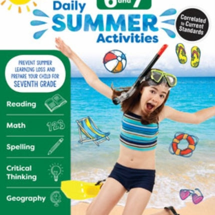 Daily Summer Activities: Between 6th Grade and 7th Grade, Grade 6 - 7 Workbook: Moving from 6th Grade to 7th Grade, Grades 6-7