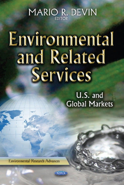 Environmental & Related Services: U.S. & Global Markets