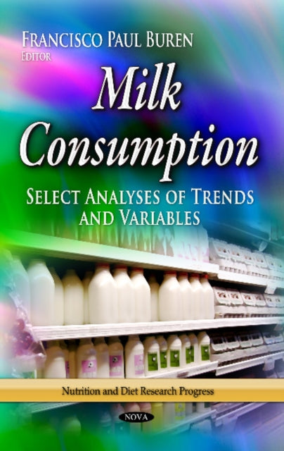 Milk Consumption: Select Analyses of Trends & Variables