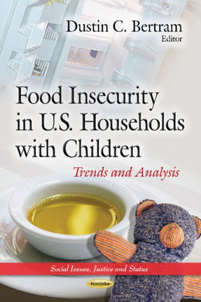 Food Insecurity in U.S. Households with Children: