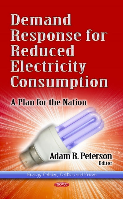 Demand Response for Reduced Electricity Consumption: A Plan for the Nation