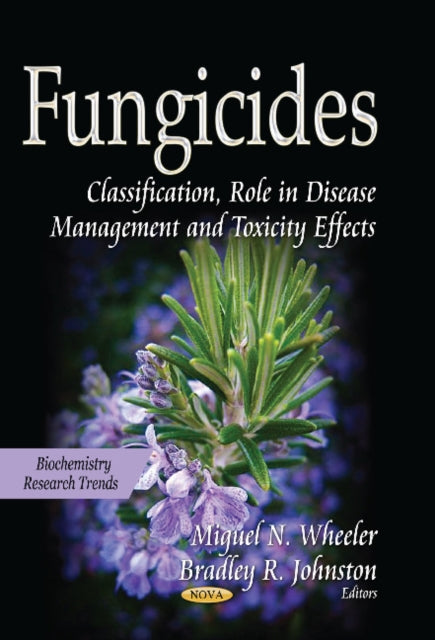 Fungicides: Classification, Role in Disease Management & Toxicity Effects