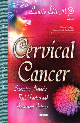 Cervical Cancer: Screening Methods, Risk Factors & Treatment Options