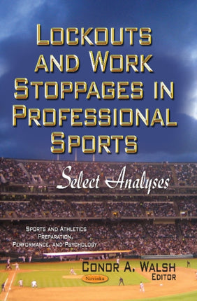 Lockouts & Work Stoppages in Professional Sports: Select Analyses