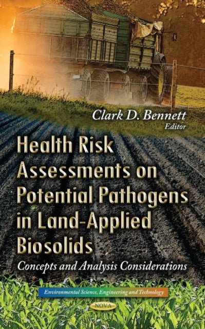 Health Risk Assessments on Potential Pathogens in Land-Applied Biosolids: Concepts & Analysis Considerations