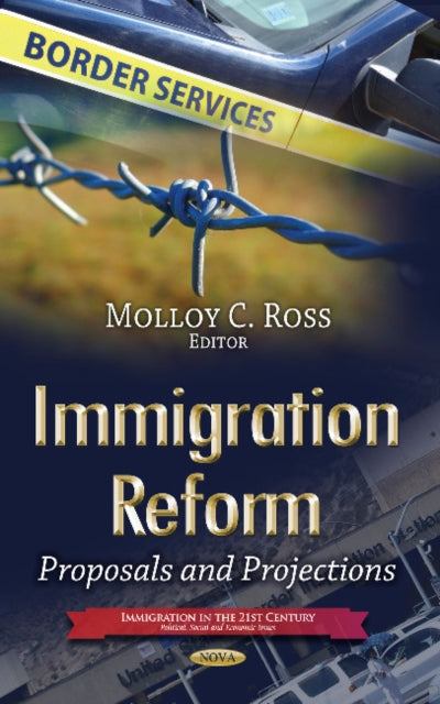 Immigration Reform: Proposals & Projections