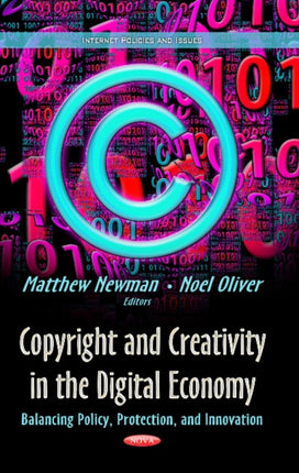 Copyright & Creativity in the Digital Economy: Balancing Policy, Protection & Innovation