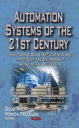 Automation Systems of the 21st Century: New Technologies, Applications & Impacts on the Environment & Industrial Processes