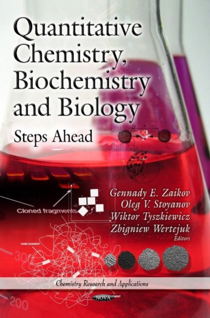 Quantitative Chemistry, Biochemistry & Biology: Steps Ahead