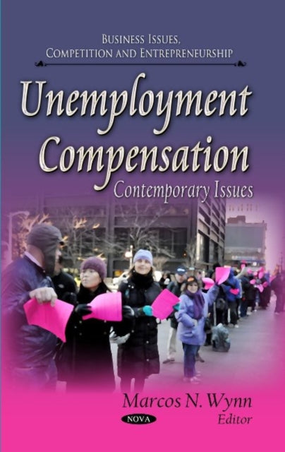 Unemployment Compensation: Contemporary Issues