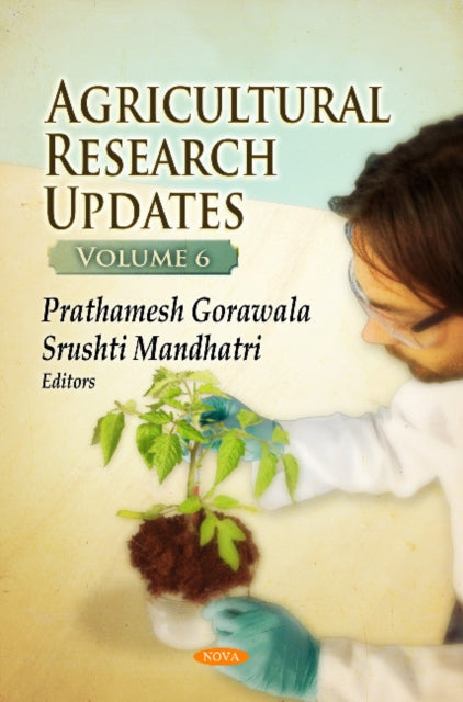 Agricultural Research Updates: Volume 6