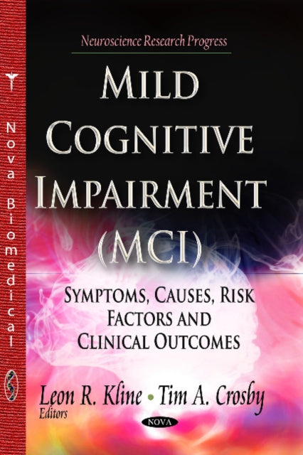 Mild Cognitive Impairment (MCI): Symptoms, Causes & Risk Factors & Clinical Outcomes