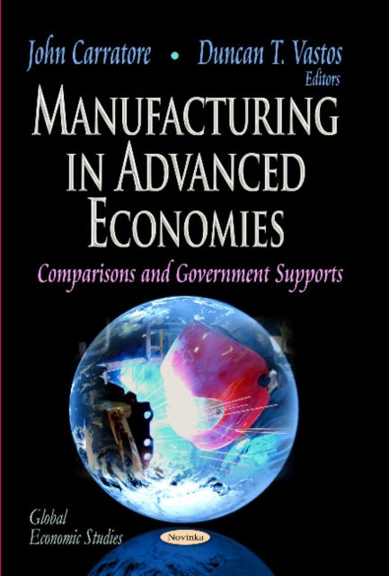 Manufacturing in Advanced Economies: Comparisons & Government Supports