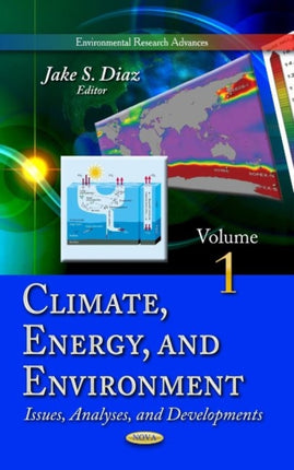 Climate, Energy & Environment: Issues, Analyses & Developments -- Volume 1