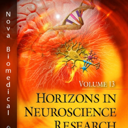 Horizons in Neuroscience Research: Volume 13