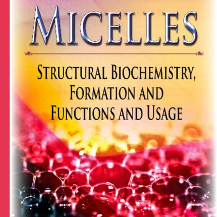 Micelles: Structural Biochemistry, Formation &