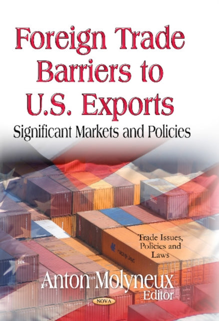 Foreign Trade Barriers to U.S. Exports: