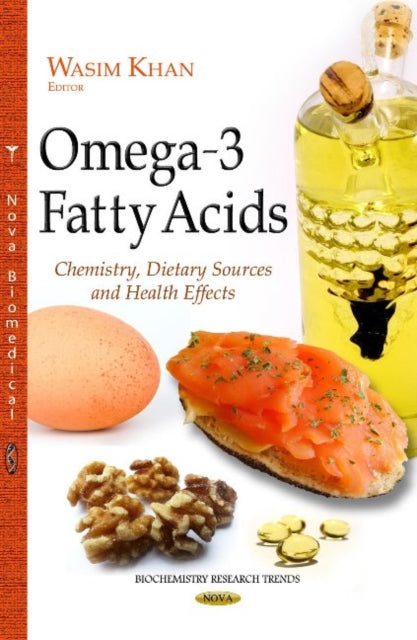 Omega-3 Fatty Acids: Chemistry, Dietary Sources & Health Effects