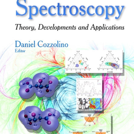 Infrared Spectroscopy: Theory, Developments & Applications