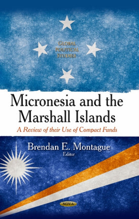 Micronesia & the Marshall Islands: A Review of