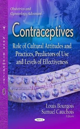 Contraceptives: Predictors of Use, Role of Cultural Attitudes & Practices & Levels of Effectiveness