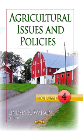 Agricultural Issues & Policies: Volume 4