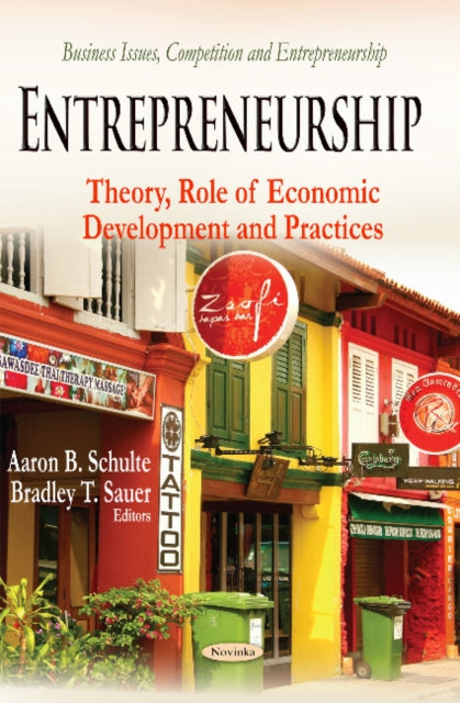 Entrepreneurship: Theory, Role of Economic Development & Practices