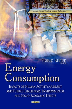 Energy Consumption: Impacts of Human Activity,