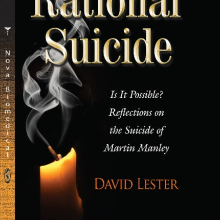 Rational Suicide: Is It Possible? Reflections on
