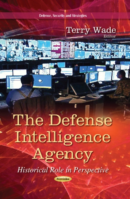 Defense Intelligence Agency: Historical Role in