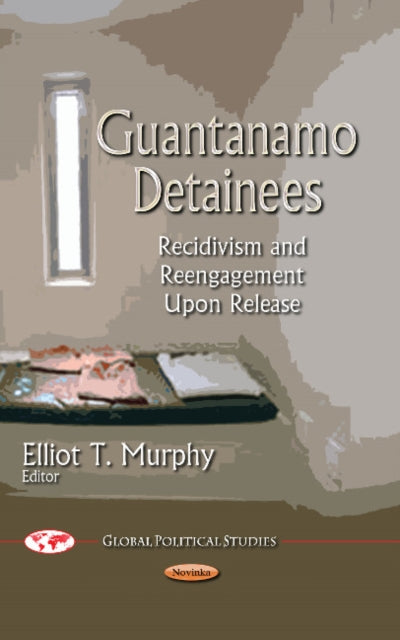 Guantanamo Detainees: Recidivism & Reengagement