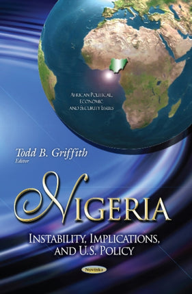 Nigeria: Instability, Implications & U.S. Policy