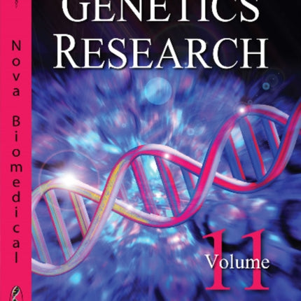 Advances in Genetics Research: Volume 11