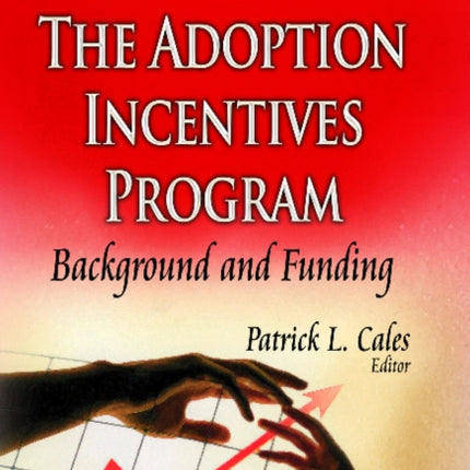 Adoption Incentives Program: Background & Funding