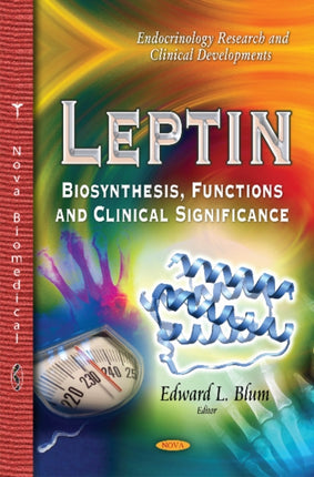 Leptin: Biosynthesis, Functions & Clinical