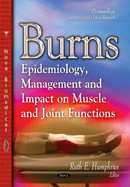 Burns: Epidemiology, Management & Impact on Muscle & Joint Functions