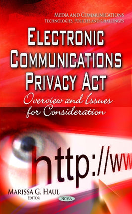 Electronic Communications Privacy Act: Overview & Issues for Consideration